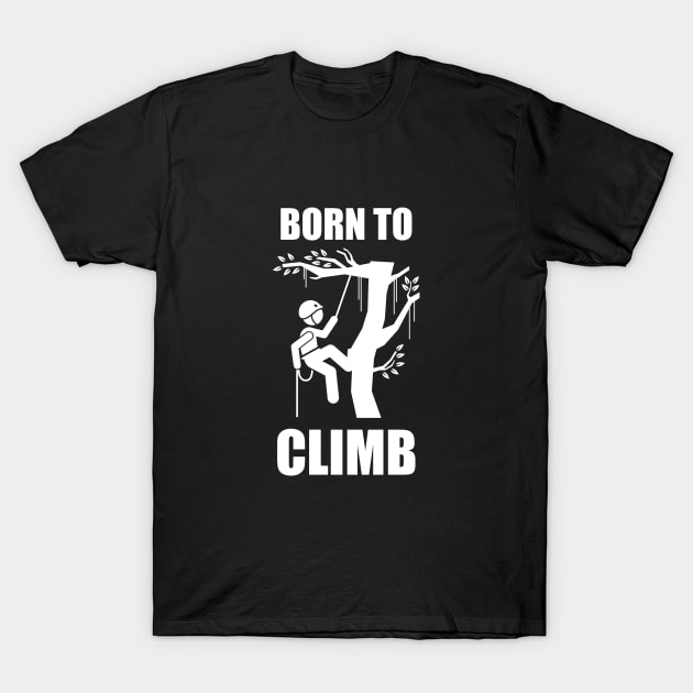 Born to climb (White font) - Logger T-Shirt by taurusworld
